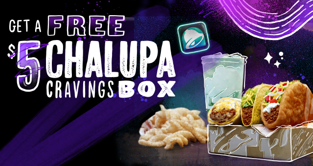 Free 5 Chalupa Cravings Box Taco Bell - code promo roblox 2019 taco bell coupons july 2019